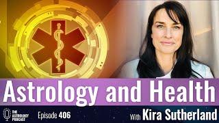 Astrology and Health, with Kira Sutherland