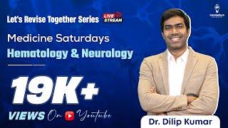 Hematology & Neurology by Dr. Dilip Kumar | Medicine Saturdays | Cerebellum Academy