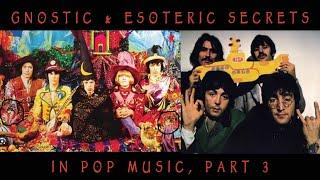 Gnostic & Esoteric Secrets in Pop Music 3