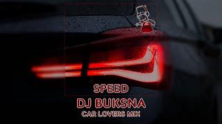 DJ Buksna - Car Lovers Mix / Speed 