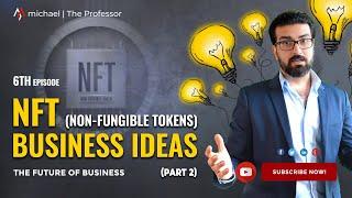 NFT Business Ideas you can start Today (PART 2)