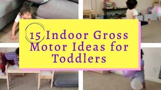 15 Gross Motor Activities for toddlers | Indoor Activity Ideas | Entertaining a 1-2 yr old at home.