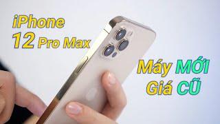 iPhone 12 Pro Max : Máy MỚI giá CŨ có nên mua ??