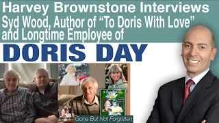 Harvey Brownstone Interviews Doris Day’s Longtime Employee, Syd Wood, Author, “To Doris with Love”