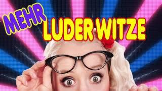 Witz Mix - Luderwitze #2 - (Lustige Witze, schwarzer Humor)