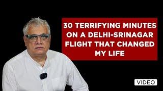 30 Terrifying Minutes On A Delhi-Srinagar Flight That Changed My Life