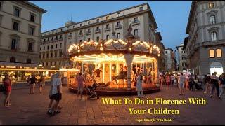 What To Do in Florence With Your Children