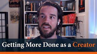 How To Get More Done as a Creator - Matt Ragland