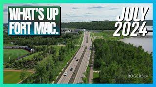 What's Up Fort Mac - July 2024