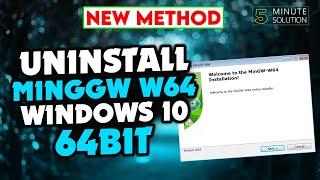 How to uninstall MingW w64 on windows 10 64 bit 2024