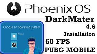 Phoenix OS Dark Matter EXO 4.6 Official Installation Tutorial (60 FPS, COD-M, No Ads, No Lag)