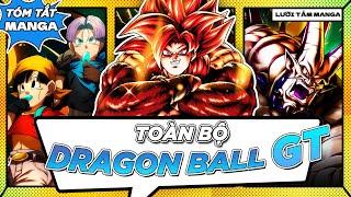 TÓM TẮT | DRAGON BALL GT - TUỔI THƠ CỦA ANH EM VỚI SUPER SAIYAN 4