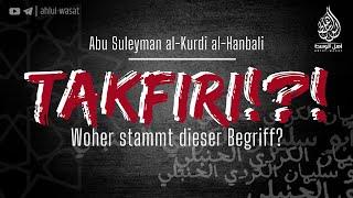 Takfiri!?! | Abu Suleyman al-Kurdi al-Hanbali