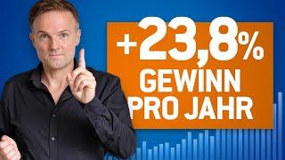 +23,8% Rendite - jedes Jahr - mit dieser Strategie!