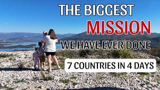 7 COUNTRIES IN 4 DAYS: OUR BIGGEST MISSION YET..