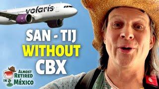 $12 Between San Diego and Tijuana Airports | Almost Retired in Mexico