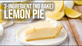 3-Ingredient Lemon Pie | No Bake Dessert