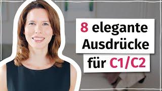 Deutsch mit Stil: 8 elegante Ausdrücke für C1/C2