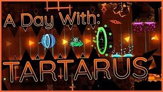 A Day With: Tartarus!