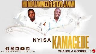 Nyisa Kamagede][Mr Mbalamwezi Ft Stevo Janam][Skiza code: 5438940]