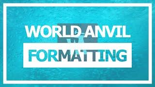 World Anvil Formatting Tutorial