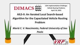 Mariá Nascimento - AILS-II An Iterated Local Search-based Algorithm for the Capacitated VRP