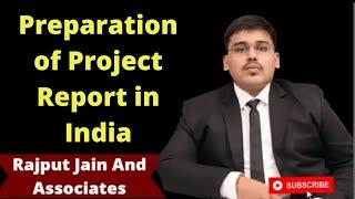Project Feasibility Report | Project Report Management | How to prepare Project Report in India |