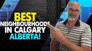 How To Find The Best Neighbourhoods in Calgary Alberta - A Guided Tour!