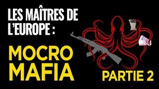 ️️️ LES MAITRES DE L EUROPE - LA MOCRO MAFFIA (PARTIE 2)️️️