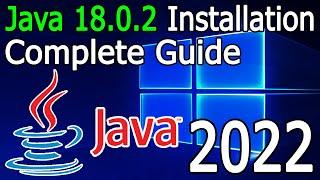 How to Install Java 18.0.2 on Windows 10/11 [ 2022 Update ] JAVA_HOME, JDK install Complete Guide