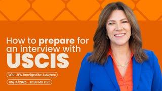 How to prepare for an interview with USCIS