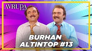 Burhan Altıntop Serisi #13 | Avrupa Yakası