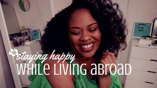 How I Stay Happy While Living Abroad