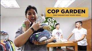 PINOY SNEAKER SHOP REVIEW: COP GARDEN (Ft. SNEAKERTALK)