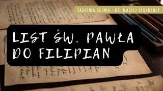 List św. Pawła do Filipian - wprowadzenie  - Jaskinia Słowa | ks. Maciej Jaszczołt