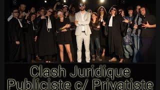 #2 Clash Juridique - Publiciste c/ Privatiste