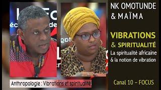 NK Omotunde Vibrations & Spiritualité Canal 10 Focus