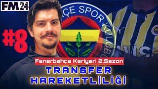 FM 2024 Fenerbahçe Kariyeri  2.Sezon  Yeni TRANSFERLER