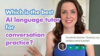 Which is the best AI language tutor? - A specialist in language learning tech chooses her favourite