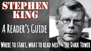 A Stephen King Reader's Guide | Advice from a Lifelong Constant Reader