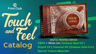 Touch and Feel Catalog | Print Club | Digital Printing Services