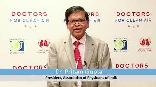 Dr. Pritam Gupta | Doctors For Clean Air | Former President - Association of Physicians of India