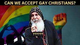 CAN WE ACCEPT GAY CHRISTIANS? | BISHOP MAR MARI