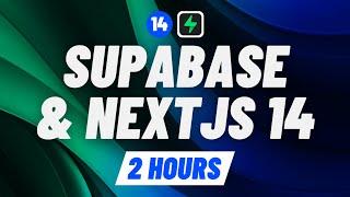 Learn Nextjs 14 with @Supabase — Full course for beginners [2 hours] 2024