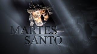 MARTES SANTO 2024