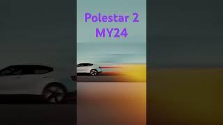 Polestar 2 MY24 #electricvehicle #automobile #car