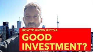 How to Know if it's A GOOD INVESTMENT? #TorontoRealEstate #YossiKaplan #194