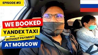 Arrival at Moscow I India to Russia  I Yandex Taxi I Immigration Process I Russia Series Epi. #3