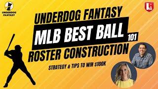 UNDERDOG FANTASY BEST BALL 101: Roster Construction | MLB Best Ball Tips & Strategy to win 100K