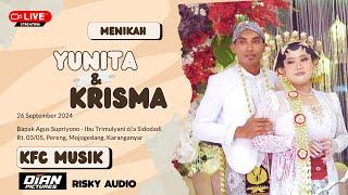 Live KFC MUSIC || RISKY AUDIO || Wedding Yunita & Krisma || Sidodadi, Pereng, Mojogedang || 26/09/24